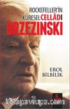 Rockefellerin Küresel Celladı Brzezinski