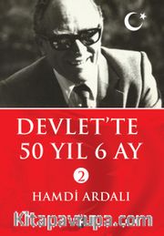 Devlet’te 50 Yıl 6 Ay (2 Cilt)