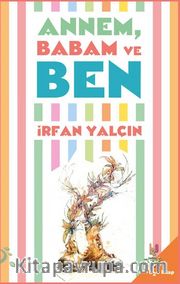 Annem, Babam ve Ben