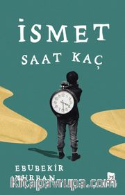 İsmet Saat Kaç