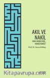Akıl ve Nakil & Ama Hangi Akıl Hangi Nakil