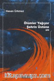 Ölümler Yağıyor Şehrin Üzerine