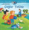 Çağlar Tatilde / İlk Okuma Kitabım
