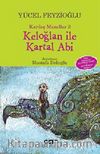 Keloğlan ile Kartal Abi / Kardeş Masallar -3