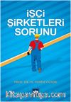 İşçi Şirketleri Sorunu