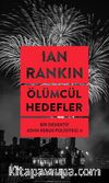 Ölümcül  Hedefler / Bir Dedektif John Rebus Polisiyesi 6