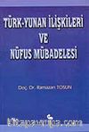Türk - Yunan İlişkileri ve Nüfus Mübadelesi