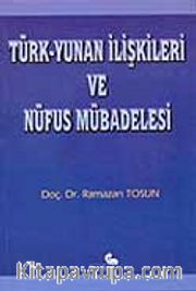 Türk - Yunan İlişkileri ve Nüfus Mübadelesi