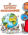 İlk Ansiklopedim Larousse Gezegenimiz