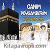 Canım Peygamberim - Küçük Umreciler