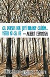 Gel Dersen Her Şeyi Bırakıp Gelirim... Yeter ki Gel de