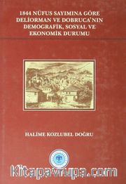1844 Nüfus Sayımına Göre Deliorman ve Dobruca'nın Demografik, Sosyal ve Ekonomik Durumu