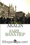 Sarıl Bana Hep