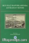 Rus Elçi Raporlarında Astrahan Seferi
