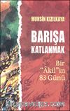 Barışa Katlanmak & Bir 