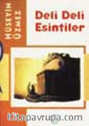 Deli Deli Esintiler