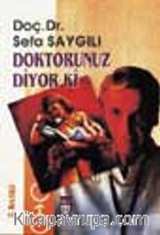 Doktorunuz Diyor Ki