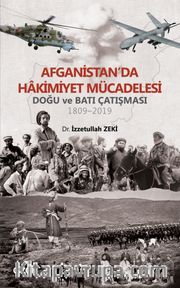 Afganistan'da Hakimiyet Mücadelesi (Doğu ve Batı Çatışması 1809-2019)