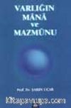 Varlığın Mana Ve Mazmunu