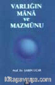 Varlığın Mana Ve Mazmunu