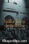 Halka Karşı Demokrasi