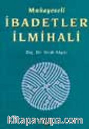 Mukayeseli İbadetler İlmihali (4 Cilt, III. Hamur)