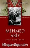 Mehmed Akif & Hayatı-Seciyesi-Sanatı