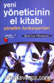 Yeni Yöneticinin El Kitabı Yönetim Fonksiyonları