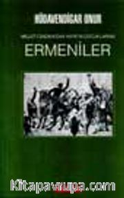 Ermeniler / Millet-i Sadıka'dan Hayk'ın Çocuklarına