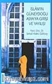 İslamın Güney Doğu Asya'ya Girişi Ve Yayılışı
