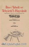 İlm-i Tahnît ve Tehyietü'l-Hayvanat (Hayvanların Tahniti ve Hazırlanması İlmi) (Tıpkıbasım ve Çevriyazı)