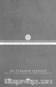 300 Türkmen Efsanesi