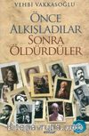 Önce Alkışladılar Sonra Öldürdüler