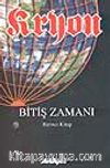 Kryon / Bitiş Zamanı / 1. Kitap
