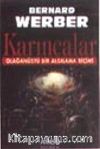 Karıncalar / Olağanüstü Bir Algılama Biçimi