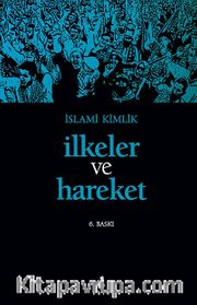 İlkeler ve Hareket / İslami Kimlik
