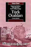 Türk Ocakları  (1912-1931) & İmparatorluktan Ulus-Devlete Türk Milliyetçiliği