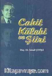 Cahit Külebi Ve Şiiri