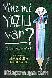 Yine Mi Yazılı Var?