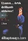 Uyanın Artık Delikanlı Oldunuz