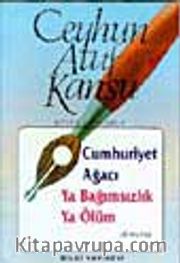 Cumhuriyet Ağacı / Ya Bağımsızlık Ya Ölüm