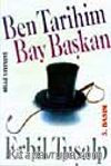 Ben Tarihim Bay Başkan