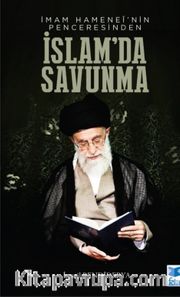 İmam Hamanei’nin Penceresinden İslamda Savunma