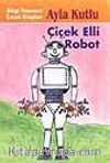 Çiçek Elli Robot