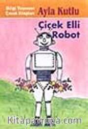 Çiçek Elli Robot