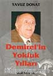 Demirel'in Yokluk Yılları