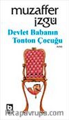 Devlet Babanın Tonton Çocuğu