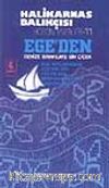 Ege'den Denize Bırakılmış Bir Çiçek