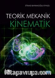 Kinematik 2. Cilt <br /> Teorik Mekanik