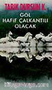 Göl Hafif Çalkantılı Olacak
